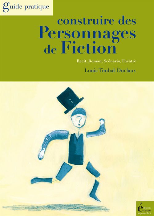 ebook cover of Construire des personnages de fiction, by Louis Timbal-duclaux