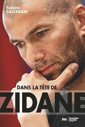 Couverture ebook de Dans la tête de Zidane, de Sabine Callegari