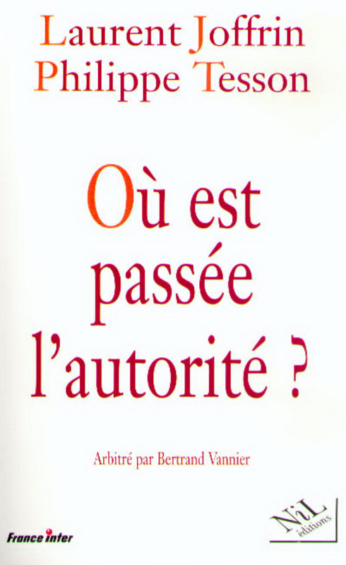 ebook cover of Où est passée l'autorité ?, by Laurent Joffrin, Philippe Tesson