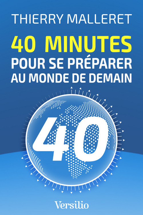 ebook cover of 40 minutes pour se préparer au monde de demain, by Thierry Malleret