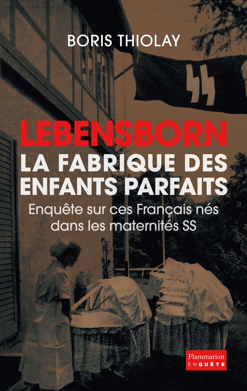 Couverture ebook de Lebensborn - la fabrique des enfants parfaits, de Boris Thiolay