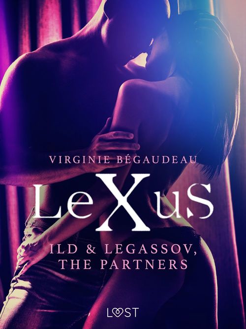 Couverture ebook de LeXuS: Ild & Legassov, The Partners - Erotic Dystopia, de Virginie Begaudeau