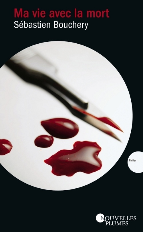 ebook cover of Ma vie avec la mort, by Sébastien Bouchery
