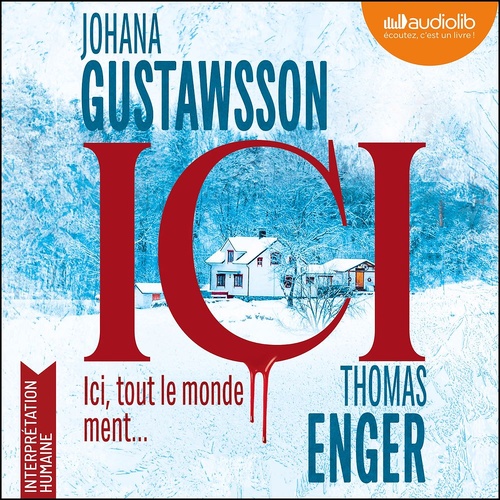 audiobook cover of Ici, by Thomas Enger, Johana Gustawsson