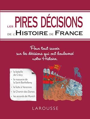 Couverture ebook de Les Pires décisions de l'Histoire de France, de Collectif
