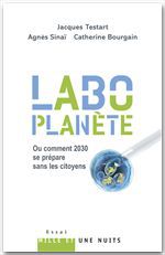 Couverture ebook de «Labo-planète», de Catherine Bourgain, Agnès Sinaï, Jacques Testart