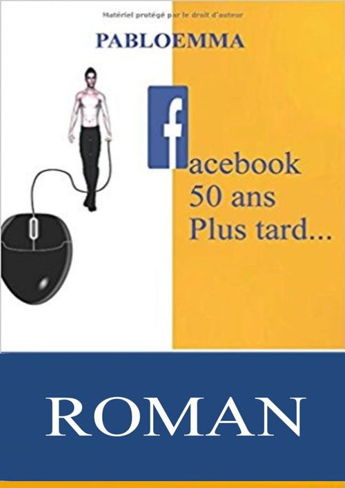 Couverture ebook de Facebook cinquante ans plus tard..., de Pabloemma