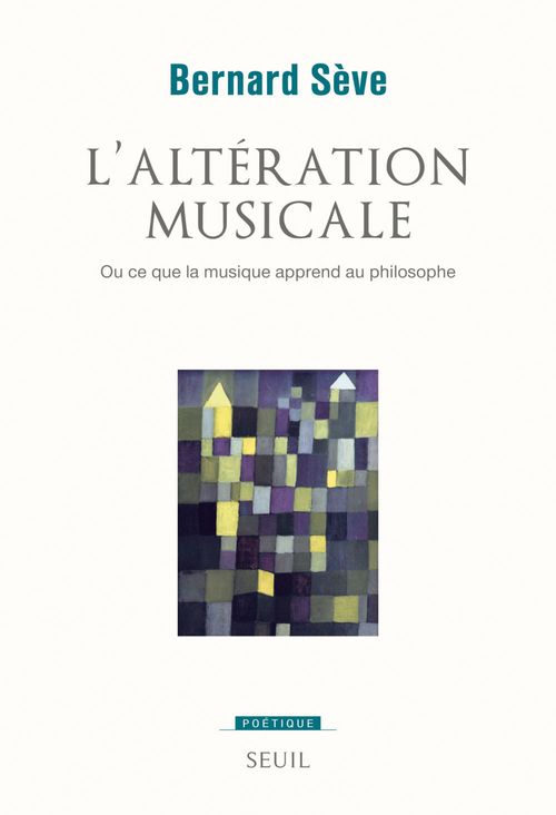 ebook cover of L'Altération musicale. Ou ce que la musique apprend au philosophe, by Bernard Sève