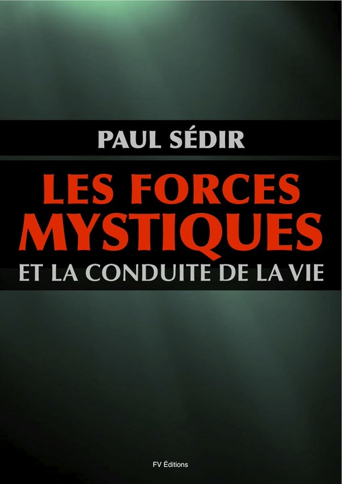 ebook cover of Les forces mystiques et la conduite de la vie, by Paul Sédir