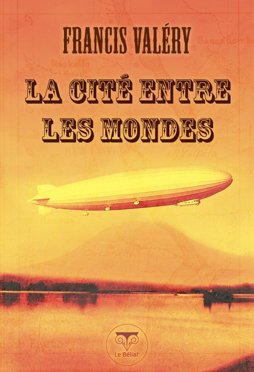 ebook cover of La Cité entre les mondes, by Francis Valery