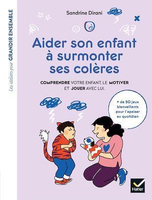 Couverture ebook de Aider son enfant à surmonter ses colères, de Sandrine Dirani