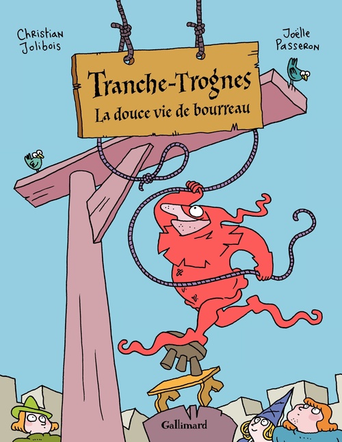 Couverture ebook de Tranche-Trognes (Tome 2) - La douce vie de bourreau, de Christian Jolibois, Joëlle Passeron