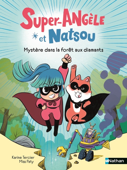 Couverture ebook de Super-Angèle et Natsou - Mystère dans la forêt aux diamants, de Karine Tercier