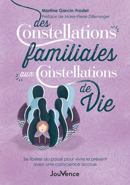 ebook cover of Des constellations familiales aux constellations de vie, by Martine Garcin-Fradet