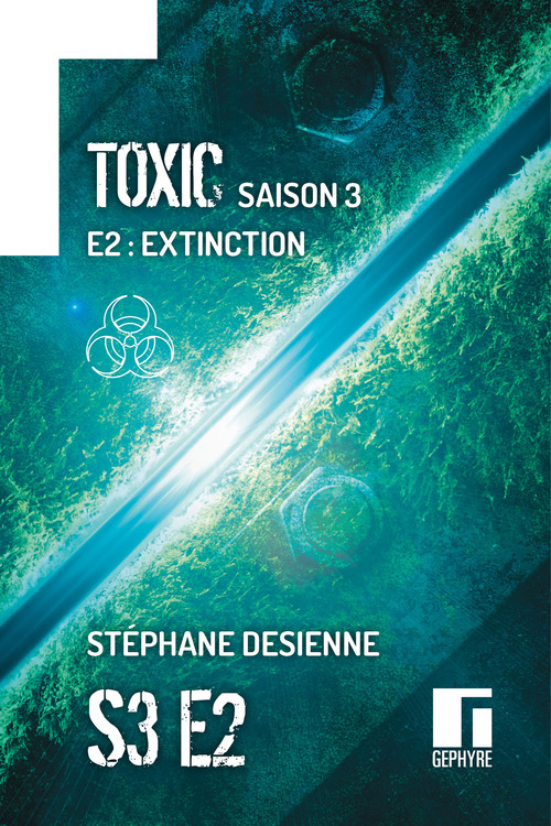 ebook cover of Toxic Saison 3 Épisode 2, by Stéphane Desienne