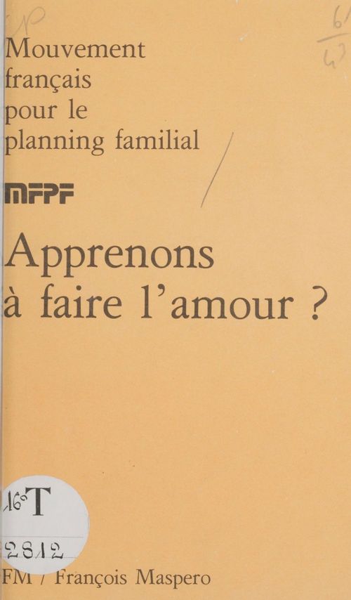 Couverture ebook de Apprenons à faire l'amour ?, de Mouvement Francais Pour Le Planning Fami