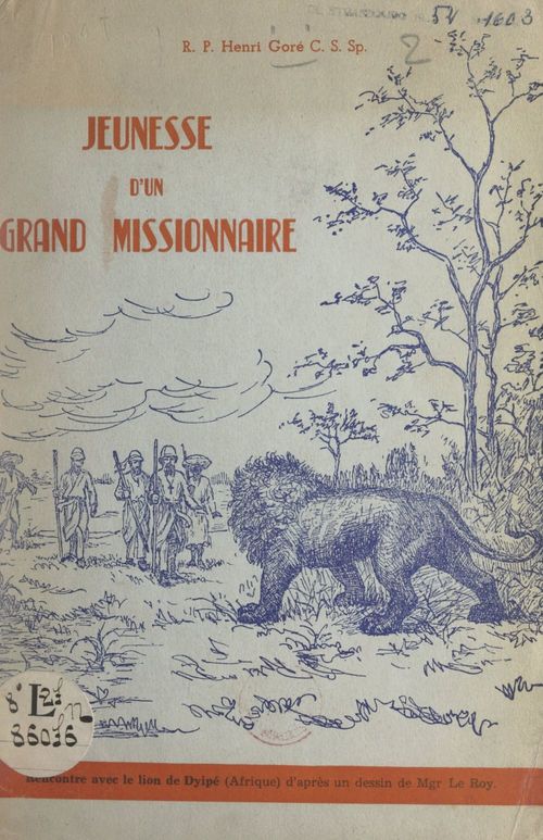 Couverture ebook de Jeunesse d'un grand missionnaire, Mgr Alexandre Le Roy, de Henri Gore
