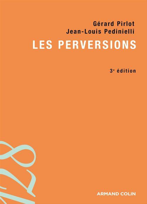 Couverture ebook de Les perversions sexuelles et narcissiques, de Jean-Louis Pedinielli, Gérard Pirlot