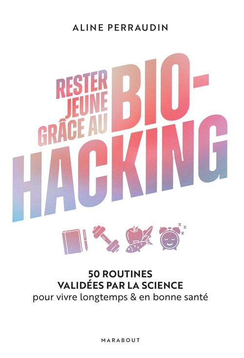 ebook cover of Rester jeune grâce au bio-hacking, by Aline Perraudin