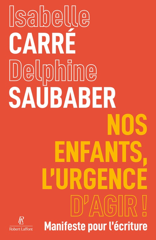ebook cover of Nos enfants, l'urgence d'agir ! - Manifeste pour l'écriture, by Isabelle Carré, Delphine Saubaber