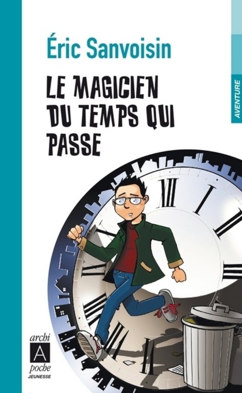 Couverture ebook de Le magicien du temps qui passe, de Éric Sanvoisin