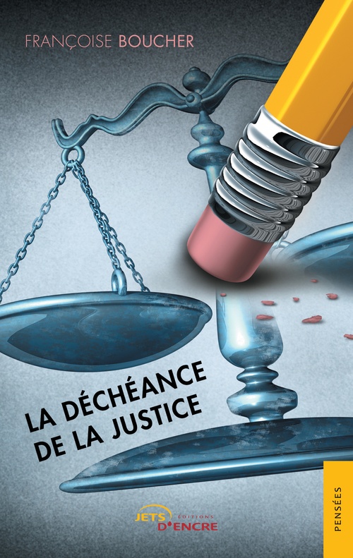 ebook cover of La Déchéance de la justice, by Françoise Boucher