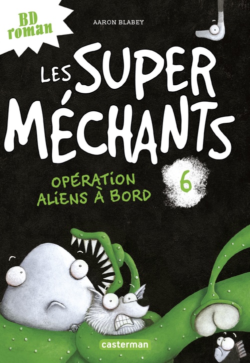 ebook cover of Les super méchants (Tome 6) - Opération aliens à bord, by Aaron Blabey