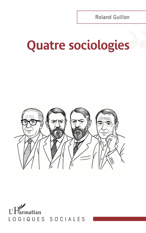 Couverture ebook de Quatre sociologies, de Roland Guillon