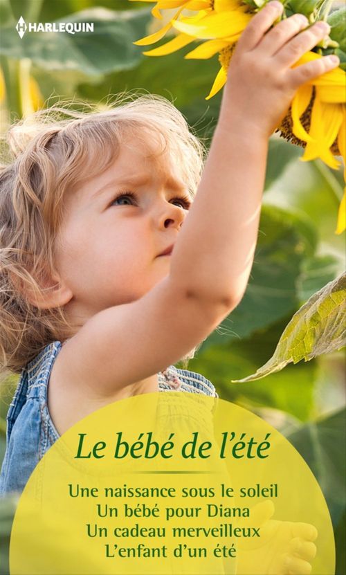 ebook cover of Le bébé de l'été, by Caroline Anderson, Liz Fielding, Karen Templeton, Rebecca Winters
