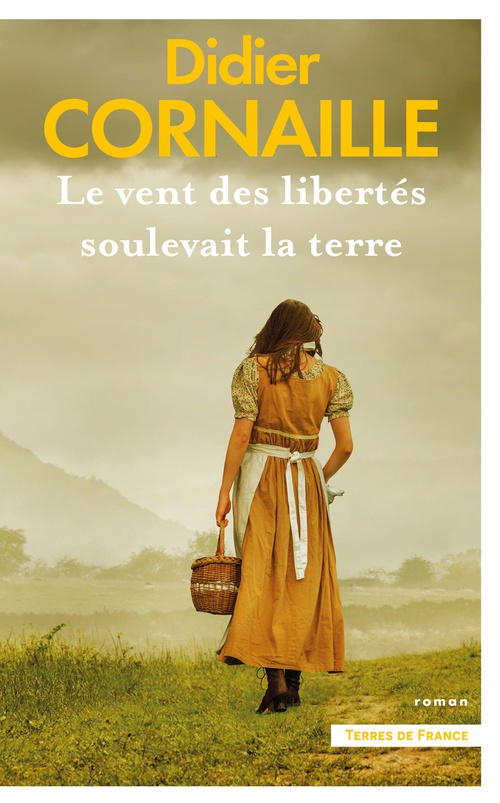 ebook cover of Le vent des libertés soulevait la terre, by Didier Cornaille