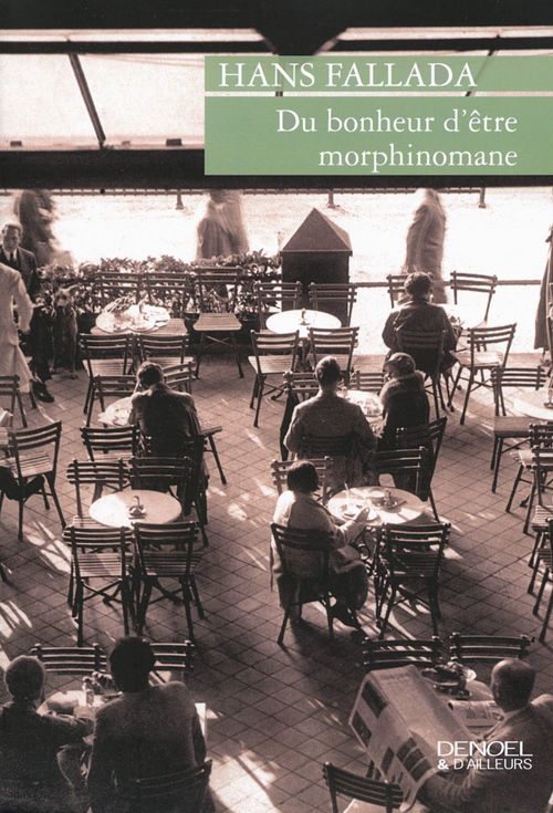 Couverture ebook de Du bonheur d'être morphinomane, de Hans Fallada