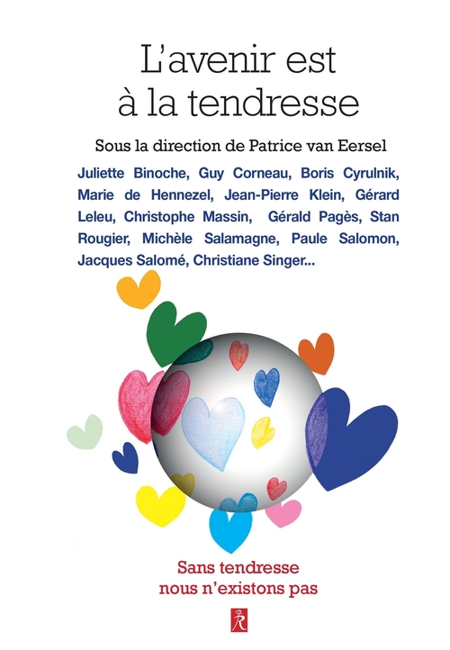 Couverture ebook de L'avenir est à la tendresse - Sans tendresse nous n'existons pas, de Collectif