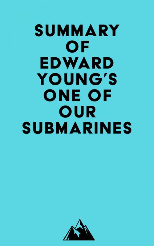 Couverture ebook de Summary of Edward Young's One of Our Submarines, de Everest Media