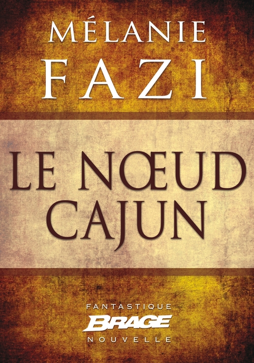 ebook cover of Le Noeud cajun, by Mélanie Fazi