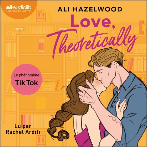 Couverture audiobook de Love, theoretically, de Ali Hazelwood