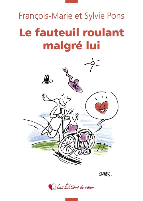 ebook cover of Le fauteuil roulant malgré lui, by François-Marie Pons, Sylvie Pons