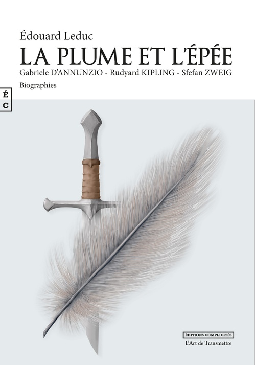 Couverture ebook de La plume et l´épée : Gabriele d'Annunzio, Rudyard Kipling, Stefan Zweig, de Edouard Leduc