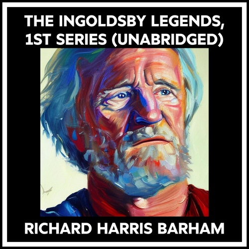 Couverture audiobook de The Ingoldsby Legends, 1st Series (Unabridged), de Richard Harris Barham