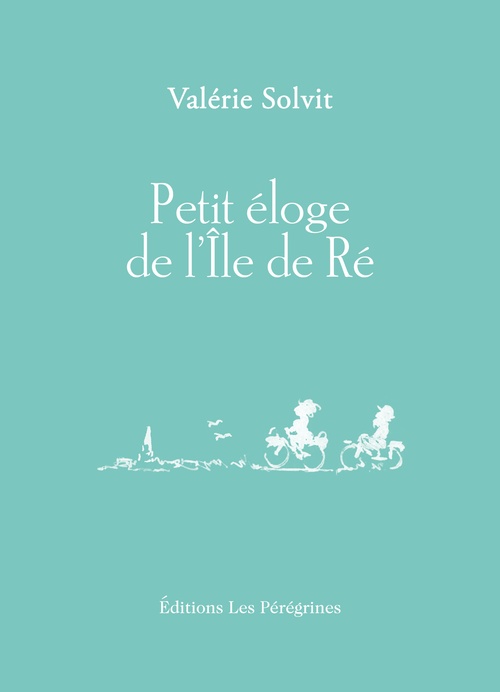 Couverture ebook de Petit éloge de l'île de Ré, de Valérie SOLVIT
