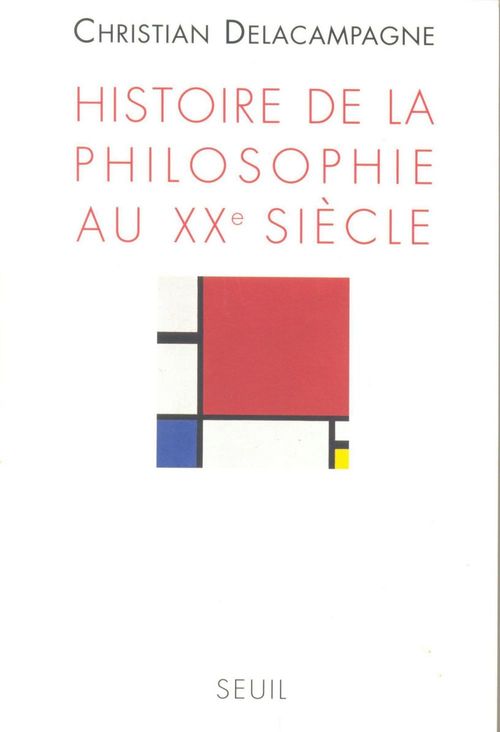 Couverture ebook de Histoire de la philosophie au XXe siècle, de Delacampagne C.