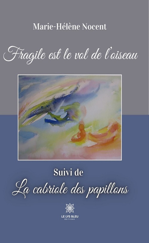 Couverture ebook de Fragile est le vol de l'oiseau, de Marie-Hélène Nocent