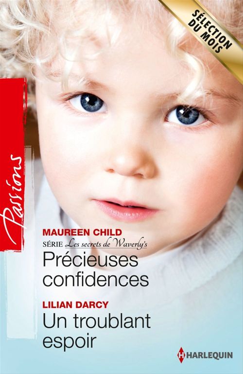 ebook cover of Précieuses confidences - Un troublant espoir, by Maureen Child, Lilian Darcy