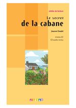 Couverture ebook de Atelier de lecture - Le secret de la cabane - Niv. A1 - Ebook, de Jeanne Chadet