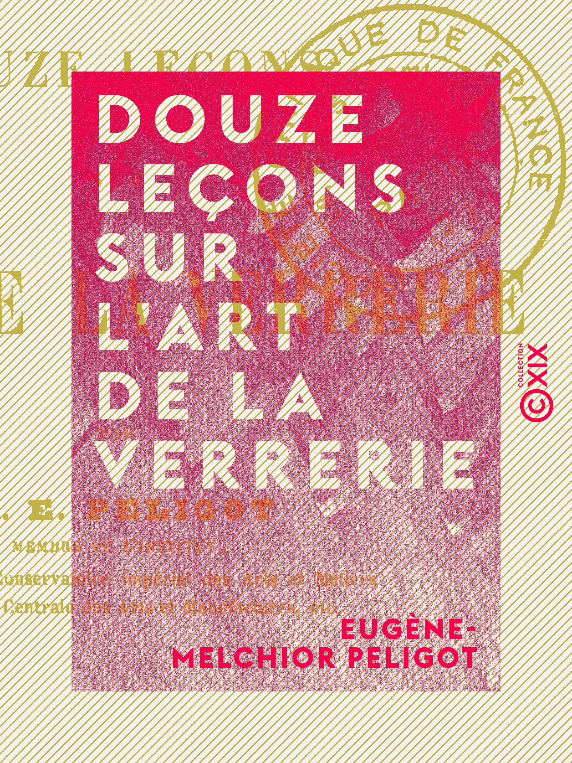 ebook cover of Douze leçons sur l'art de la verrerie, by Eugene-Melchior Peligot