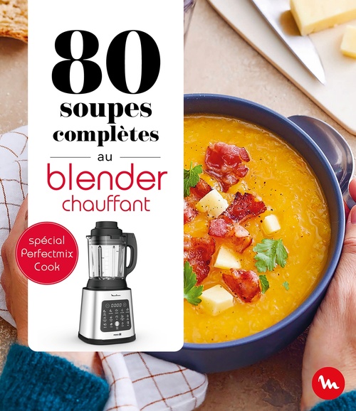 ebook cover of 80 soupes complètes au blender chauffant - Perfectmix Cook, by Collectif