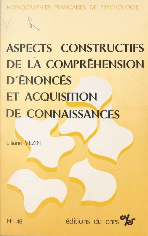 ebook cover of Aspects constructifs de la compréhension d'énoncés et acquisition de connaissances, by Liliane Vezin