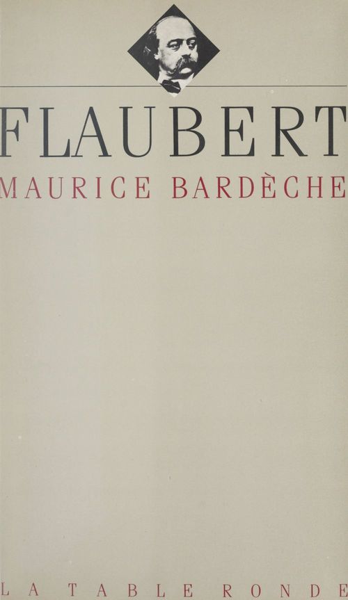 ebook cover of Flaubert, by Maurice Bardeche