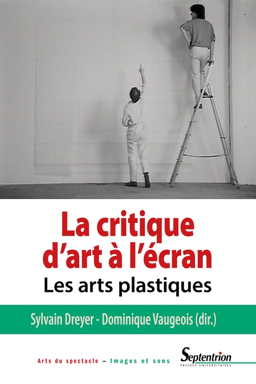 Couverture ebook de La critique d´art à l´écran, de Vaugeois, Sylvain Dreyer