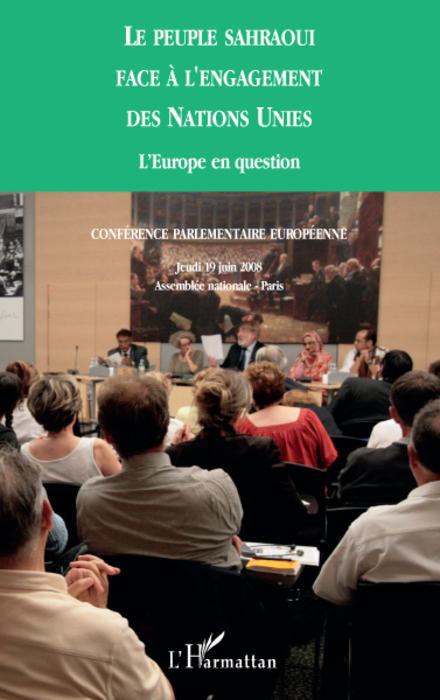 Couverture ebook de Le peuple sahraoui face à l'engagement des Nations Unies, de Conference Parlementaire Europeenne