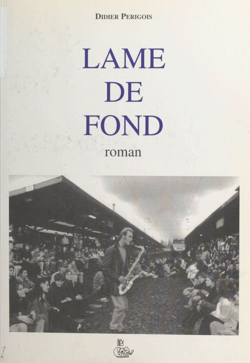 Couverture ebook de Lame de fond, de Didier Perigois